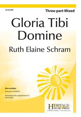 Gloria Tibi Domine - Ruth Elaine Schram - 3-Part Mixed Heritage Music Press Octavo