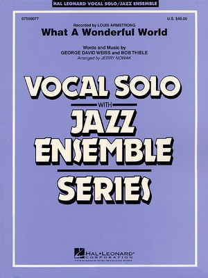 What a Wonderful World - (Key: Eb) - Bob Thiele|George David Weiss - Jerry Nowak Hal Leonard Score/Parts