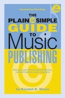 The Plain & Simple Guide to Music Publishing - 2nd Edition - Foreword by Tom Petty - Hal Leonard Hardcover