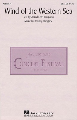 Wind of the Western Sea - Alfred Lord Tennyson|Bradley Ellingboe - SSA Hal Leonard Choral Score Octavo