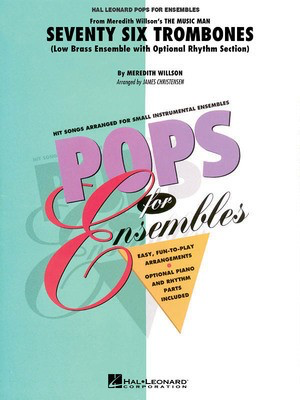 Wilson - 76 Trombones - Low Brass Ensemble/Optional Rhythm Section arranged by Christensen Hal Leonard 4157716