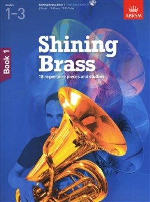 Shining Brass, Book 1 - 18 Pieces for Brass, Grades 1-3, with CD - ABRSM - Baritone|French Horn|Tuba|Eb Tenor Horn ABRSM