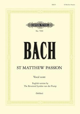 Bach J S - St Matthew Passion (New English Translation) - Voice/Piano Accompaniment - Peters EP7999