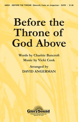Before the Throne of God Above - Charitie Lees Bancroft - SATB David Angerman Shawnee Press Choral Score Octavo