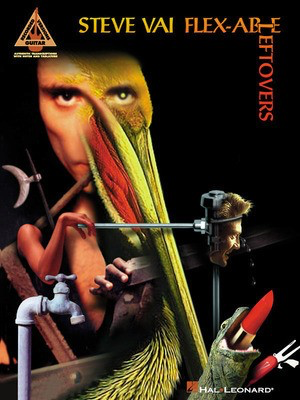 Steve Vai - Flex-Able Leftovers - Guitar Hal Leonard Guitar TAB with Lyrics & Chords