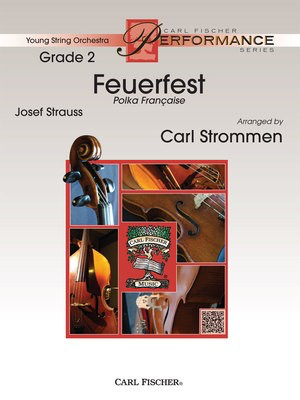 Feuerfest - Polka Francaise - Josef Strauss - Carl Strommen Carl Fischer Score/Parts