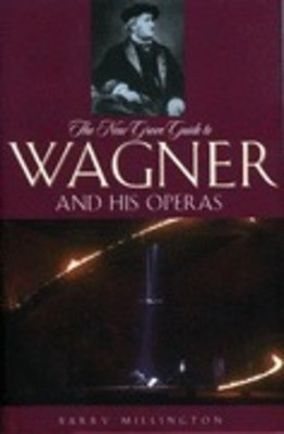 New Grove Guide To Wagner And His Operas -