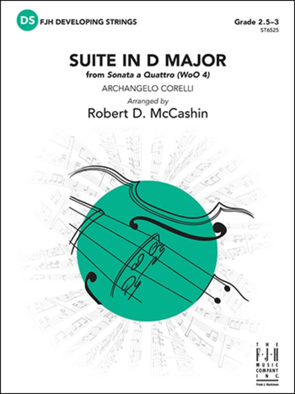 Corelli - Suite D Major (Sonata A Quattro) - String Orchestra Grade 2.5-3 Score/Parts edited by McCashin FJH ST6525