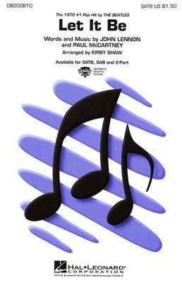 Let It Be - John Lennon|Paul McCartney - SATB Kirby Shaw Hal Leonard Octavo