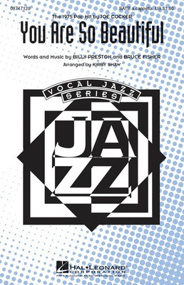 You Are So Beautiful - Billy Preston|Bruce Fisher - SATB Kirby Shaw Hal Leonard Choral Score Octavo