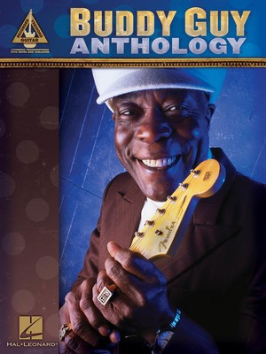 Buddy Guy Anthology - Guitar Hal Leonard Guitar TAB with Lyrics & Chords