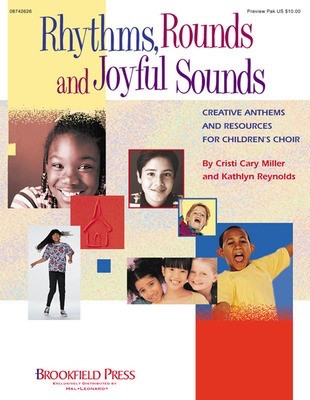 Rhythms, Rounds and Joyful Sounds - Creative Anthems and Resources for Children's Choir - Cristi Cary Miller|Kathlyn Reynolds - Brookfield Press Preview CD CD