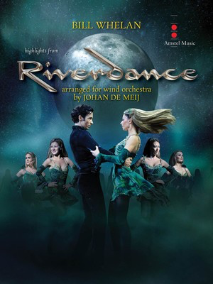 Highlights from Riverdance - Parts Only - Johan de Meij - Amstel Music Parts
