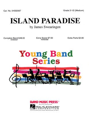 Island Paradise - Band Music Press - James Swearingen - Band Music Press Score/Parts