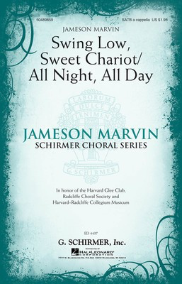 Swing Low, Sweet Chariot/All Night, All Day - Jameson Marvin Choral Series - SATB Jameson Marvin G. Schirmer, Inc. Choral Score Octavo