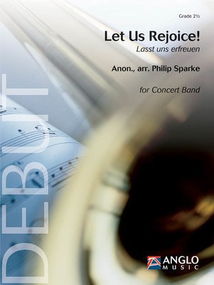 Let Us Rejoice! (Lasst uns erfreuen) - Grade 2.5 - Score and Parts - Philip Sparke Anglo Music Press Score/Parts