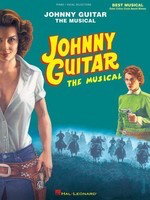 Johnny Guitar - The Musical - Joel Higgins|Martin Silvestri - Piano|Vocal Hal Leonard Vocal Selections