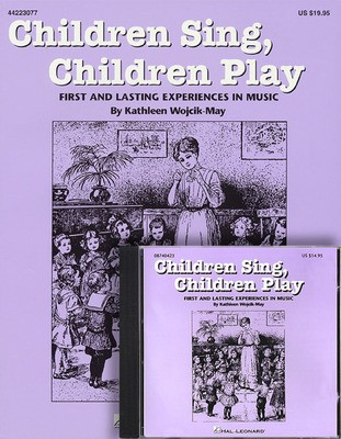 Children Sing, Children Play - Kathleen Wojcik-May - Hal Leonard Softcover/CD