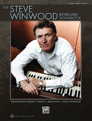The Steve Winwood Keyboard Songbook - Play the Hits of Steve Winwood, Blind Faith, Spencer Davis Group, and - Alfred Music Piano, Vocal & Guitar