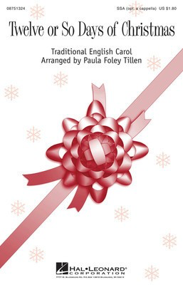 Twelve or So Days of Christmas - SSA Paula Foley Tillen Hal Leonard Choral Score Octavo