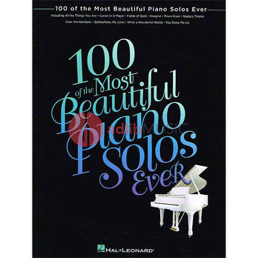 100 of the Most Beautiful Piano Solos Ever - Hal Leonard 102787