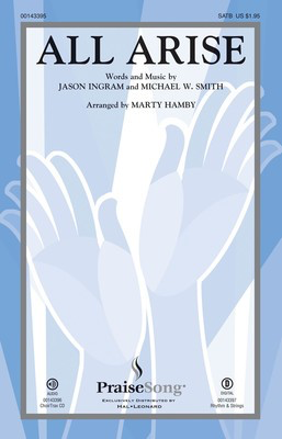 All Arise - Jason Ingram|Michael W. Smith - SATB Marty Hamby PraiseSong Octavo