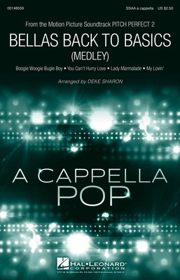 Bellas Back to Basics (Medley) - from Pitch Perfect 2 - SSAA divisi Deke Sharon Hal Leonard Octavo