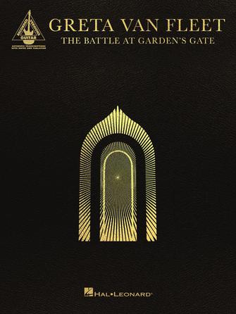 Greta Van Fleet - The Battle at Garden's Gate - Guitar Tablature Hal Leonard 369065