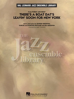 There's a Boat Dat's Leavin' Soon for New York - (from Porgy & Bess) Score & Parts - George Gershwin - Mike Tomaro Hal Leonard Score/Parts