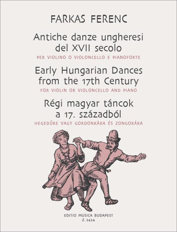 Farkas - Early Hungarian Dances from the 17th Century - Violin Solo EMB Z2424