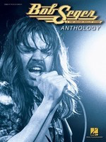 Bob Seger Anthology - Guitar|Piano|Vocal Hal Leonard Piano, Vocal & Guitar