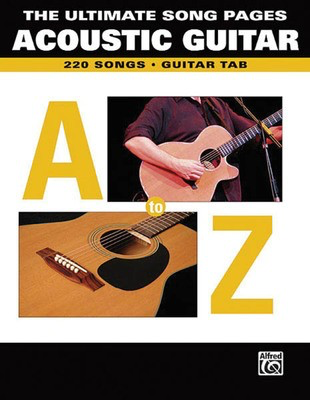 The Ultimate Song Pages - Acoustic Guitar: A to Z - 220 Songs - Guitar Alfred Music Guitar TAB