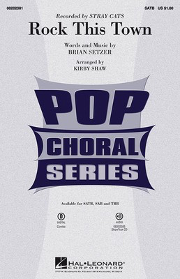 Rock This Town - Brian Setzer - SATB Kirby Shaw Hal Leonard Choral Score Octavo