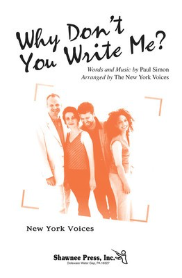 Why Don't You Write Me? - New York Voices Series - Paul Simon - SATB Darmon Meader Shawnee Press Choral Score Octavo