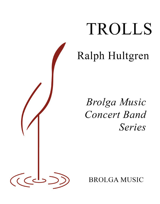 Hultgren - Trolls - Concert Band grade 1 Brolga Music Publishing