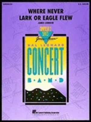 Where Never Lark or Eagle Flew - James Curnow - Hal Leonard Score/Parts
