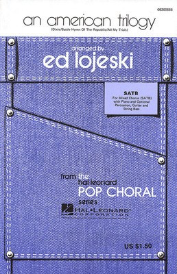 An American Trilogy (Medley) - Mickey Newbury - SAB Ed Lojeski Hal Leonard Choral Score Octavo
