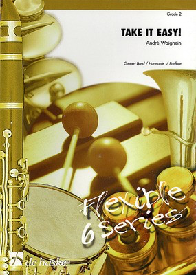 Take It Easy! - Andre Waignein - De Haske Publications Score/Parts