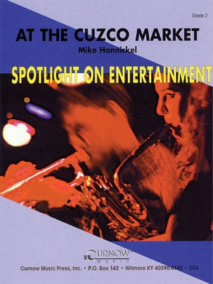 At the Cuzco Market - Grade 2 - Score and Parts - Mike Hannickel - Curnow Music Score/Parts