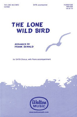 The Lone Wild Bird - SATB divisi Frank DeWald Walton Music Choral Score Octavo