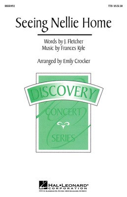 Seeing Nellie Home - Frances Kyle|J. Fletcher - TTB Emily Crocker Hal Leonard Choral Score Octavo