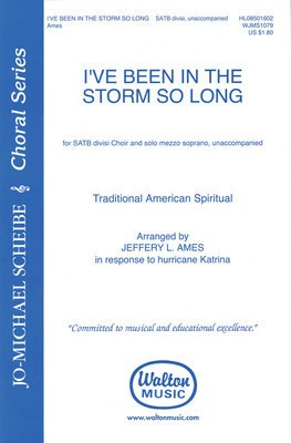 I've Been in the Storm So Long - Traditional Spiritual - SATB divisi Jeffrey L. Ames Walton Music Choral Score Octavo