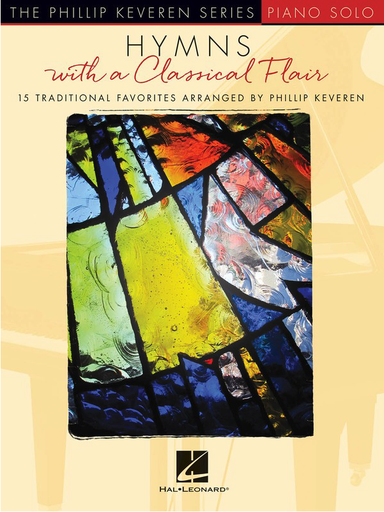 Hymns With a Classical Flair Arr. Phillip Keveren - Piano Solo - Hal Leonard