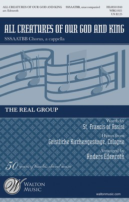 All Creatures of Our God and King - SATB divisi Anders Edenroth Walton Music Choral Score Octavo