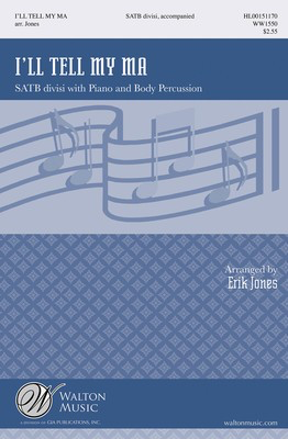 I'll Tell My Ma - Eric Reid Jones - SATB divisi Walton Music Octavo