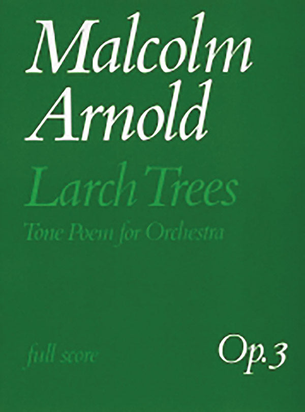 LARCH TREES (TONE POEM FOR ORCHESTRA) (FULL SCORE) - Faber 0571508642