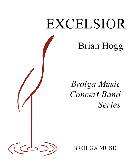 Hogg - Excelsior - Concert Band grade 3 Brolga Music Publishing