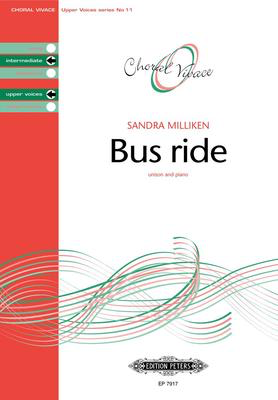 Bus Ride - Unison Choral Score Octavo - Sandra Milliken - Peters EP7917
