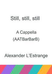 Still, still, still - SATB A cappella (Digital Download)