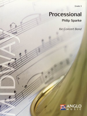 Processional - Grade 3 - Score and Parts - Philip Sparke - Anglo Music Press Score/Parts